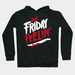 That Friday Feeling Hoodie